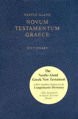 Nestle-aland: Greek New Testament W/concise Dictionary (Greek Edition)