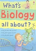 What's Biology all about?