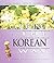 Cooking the Korean Way: Revised and Expanded to Include New Low-Fat and Vegetarian Recipes (Easy Menu Ethnic Cookbooks)