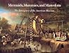 Mermaids, Mummies, and Mastodons: The Emergence of the American Museum (Maryland Historical Society) Mermaids, Mummies, and Mastodons: The Emergence of the American Museum (Maryland Historical Society)