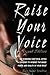 Raise Your Voice