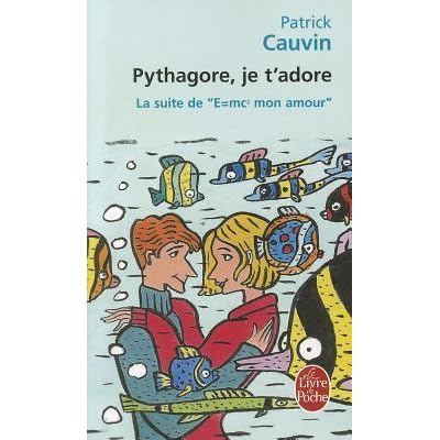 Pythagore Je T Adore By Patrick Cauvin Pythagore Je T Adore By Patrick Cauvin