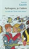 Pythagore Je T Adore (French Edition)