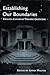 Establishing Our Boundaries: English-Canadian Theatre Criticism