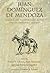 Juan Dominguez de Mendoza: Soldier and Frontiersman of the Spanish Southwest, 1627 1693