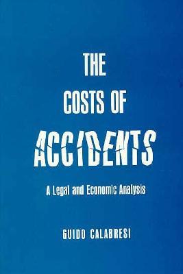 The Costs of Accidents: A Legal and Economic Analysis