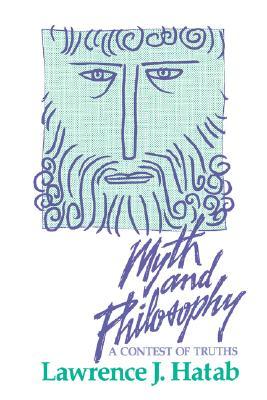 Myth and Philosophy: A Contest of Truths (Paperback)