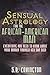 Sensual Astrology for the African American Man by S.R. Covington