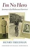 I'm No Hero: Journeys of a Holocaust Survivor