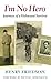 I'm No Hero by Henry Friedman
