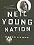 Neil Young Nation by Kevin  Chong