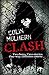 Clash by Colin Mulhern Clash by Colin Mulhern