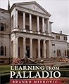 Learning From Palladio by Branko Mitrovic
