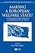Making a European Welfare State?: Convergences and Conflicts Over European Social Policy