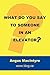 What do you say to someone in an elevator? by Angus MacIntyre