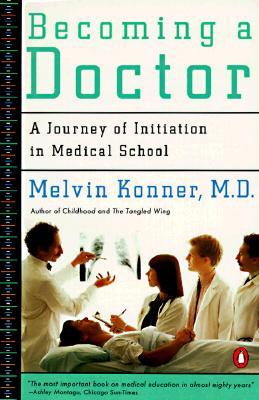 Becoming a Doctor: A Journey of Initiation in Medical School (Paperback)