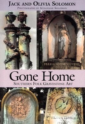 Gone Home: Southern Folk Gravestone Art (Paperback)