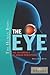 The Eye: The Physiology of Human Perception (The Human Body)