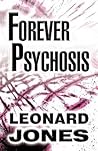 Forever Psychosis