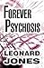 Forever Psychosis by Leonard Jones