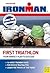First Triathlon: Your Perfe...