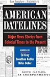 American Datelines: Major News Stories from Colonial Times to the Present