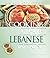 Cooking the Lebanese Way: Revised and Expanded to Include New Low-Fat and Vegetarian Recipes (Easy Menu Ethnic Cookbooks)