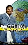 How To Think Big...  When You're Small