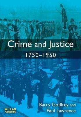 Crime and Justice 1750-1950 (Paperback)