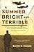 A Summer Bright and Terrible by David E. Fisher