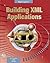 Building Xml Applications by Simon St. Laurent