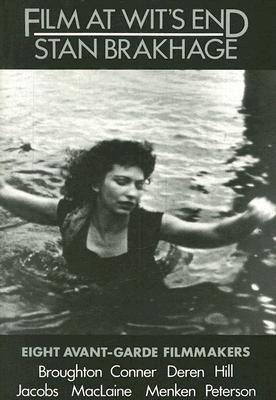 Film at Wit's End: Eight Avant-Garde Filmmakers (Paperback)