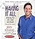 Having It All: Achieving Your Life's Goals and Dreams