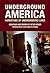 Underground America: Narratives of Undocumented Lives