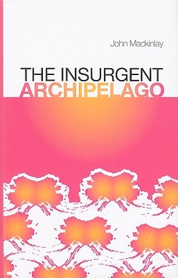 The Insurgent Archipelago (Columbia/Hurst)