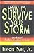 How To Survive Your Storm