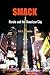Smack: Heroin and the Ameri...