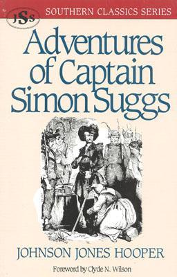 Adventures of Captain Simon Suggs (Southern Classics Series)