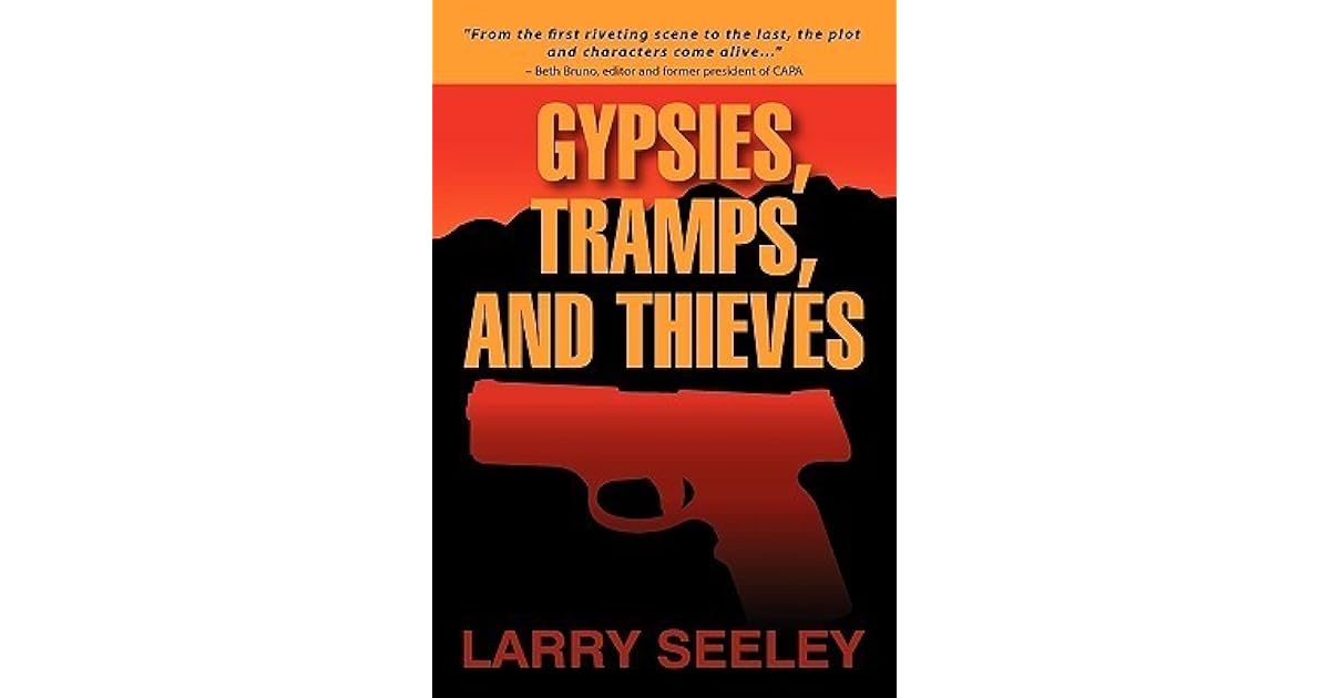 Gypsies, Tramps, and Thieves by Larry Seeley
