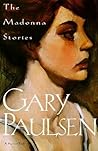 Madonna Stories: A Short Story Anthology by Gary Paulsen – Powerful Tales of Human Vulnerability