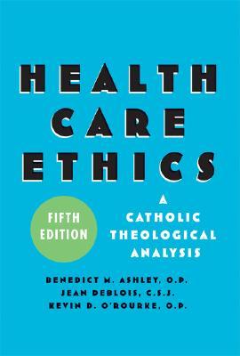 Health Care Ethics: A Catholic Theological Analysis (Paperback)