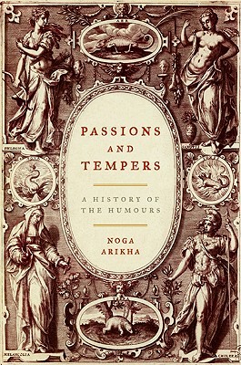 Passions and Tempers: A History of the Humours (Hardcover)