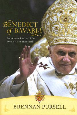 Benedict of Bavaria: An Intimate Portrait of the Pope and His Homeland (Hardcover)