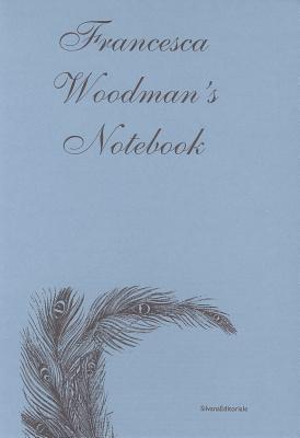 Francesca Woodman's Notebook (Paperback)