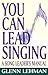 You Can Lead Singing: A Song Leader's Manual