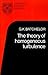The Theory of Homogeneous Turbulence (Cambridge Science Classics)