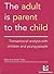 The Adult Is Parent to the Child: Transactional Analysis with Chidren and Young People