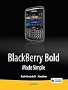 BlackBerry Bold Made Simple: For the BlackBerry Bold 9700 Series