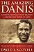 The Amazing Danis! A Hidden Mountain Tribe Become a Modern Da... by David L. Scovill The Amazing Danis! A Hidden Mountain Tribe Become a Modern Da... by David L. Scovill