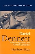 Daniel Dennett: Reconciling Science and Our Self-Conception